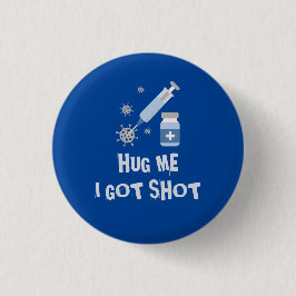 "Hug me, ik ben neergeschoten" vaccin van corona g Ronde Button 3,2 Cm