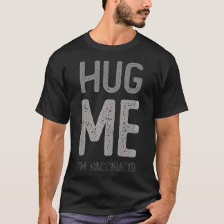 HUG ME IK BEN VACCINATED Pro Vaccine Team Awarenes T-shirt