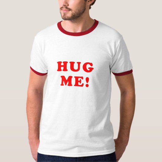 Hug me! t-shirt (Voorkant)