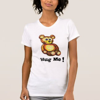 Hug me Teddy Bear Dames T-shirt