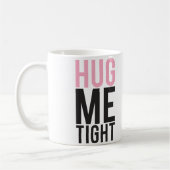 Hug me Tight Koffiemok (Links)