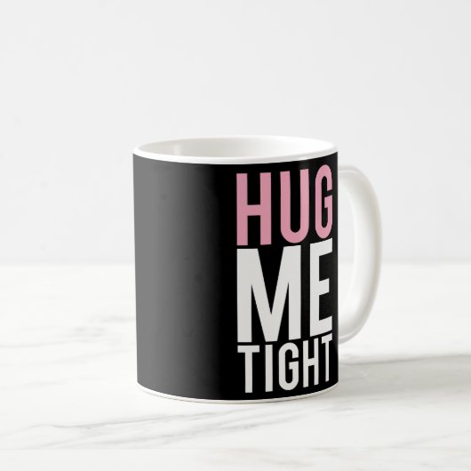 Hug me Tight Koffiemok (Voorkant rechts)