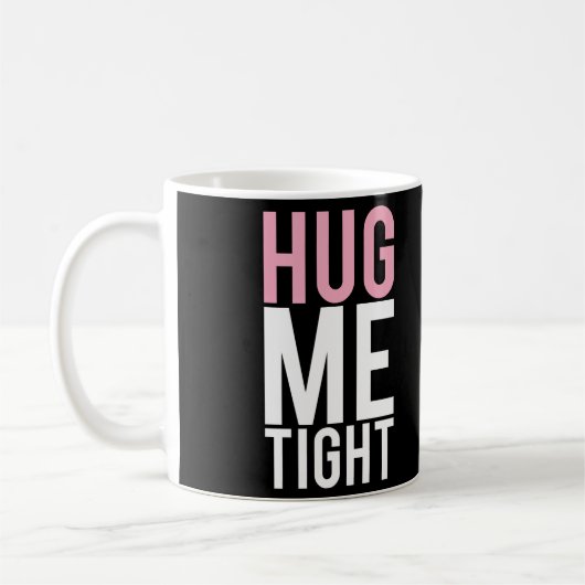 Hug me Tight Koffiemok (Links)