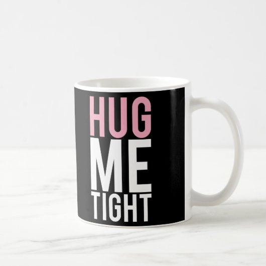 Hug me Tight Koffiemok (Rechts)