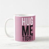 Hug me Tight Koffiemok (Links)