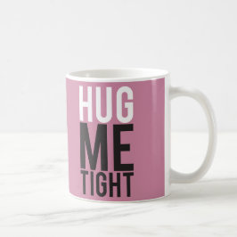 Hug me Tight Koffiemok