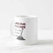 Hug Mensen die ik haat Funny Mug Koffiemok (Voorkant links)