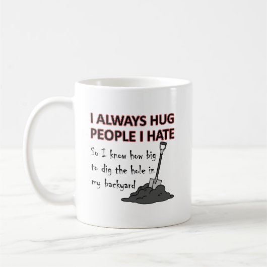 Hug Mensen die ik haat Funny Mug Koffiemok (Links)
