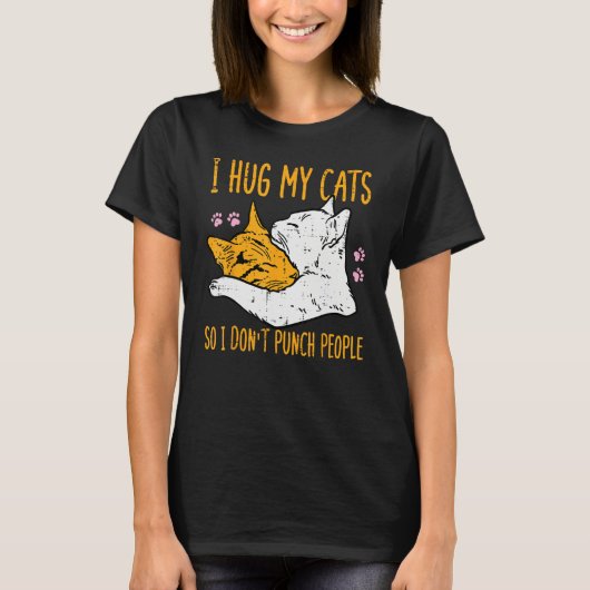 Hug My Cats I Dont Punch People Fur Mom Dad Men W T-shirt (Voorkant)
