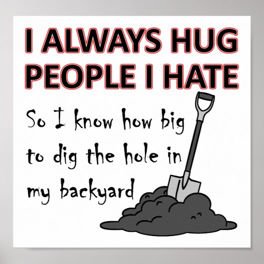 Hug People I Hate Funny Poster (Voorkant)