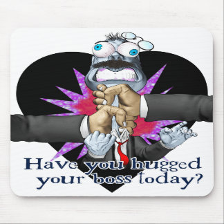 Hug Your Boss Mousepad Muismat