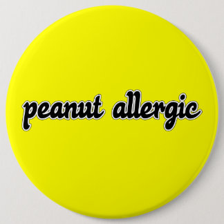 Huge 6-inch Button "Peanut Allergisch"