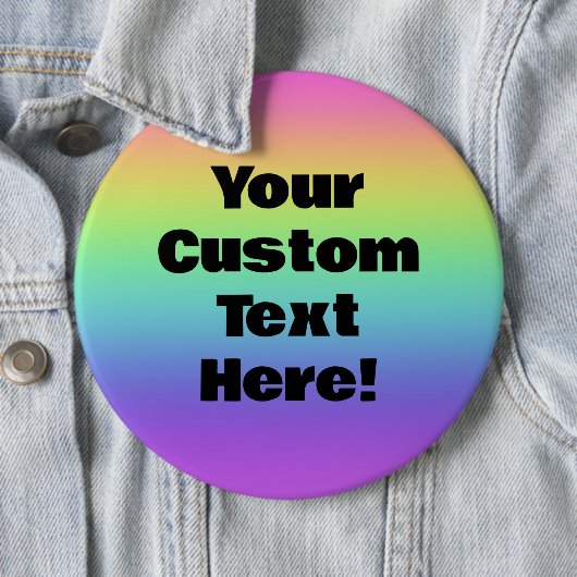 Huge Custom Rainbow Pin-on Button (In situ)