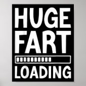 Huge Fart Loading Funny Joke For Men Women Kids Poster (Voorkant)
