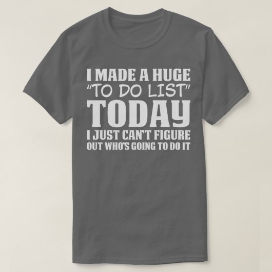 Huge To Do List T-shirt (Design voorkant)