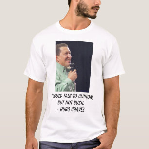 Hugo chavez, ik ben geen aanval op de Struik van h T-shirt
