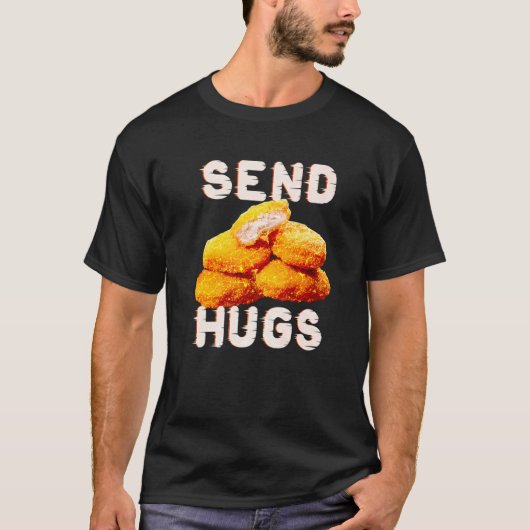 Hugs Chicken Nugget Fast Food Chicken Nuggets T-shirt (Voorkant)