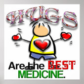 Hugs is het beste medicijn poster (Voorkant)