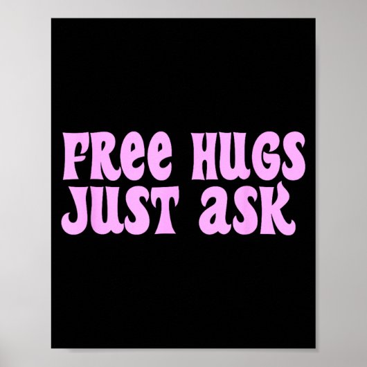 Hugs Just Ask Funny Sarcastic Joke Family  Poster (Voorkant)