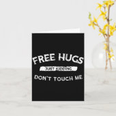 Hugs Just Kidding Don`t Touch Me Funny Valentine G Kaart (Gele Bloem)