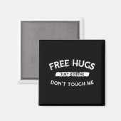 Hugs Just Kidding Don`t Touch Me Funny Valentine G Magneet (Voorkant / Achterkant)