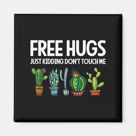 Hugs Just Kidding Don't Touch Me Funny Cactus Joke Magneet (Voorkant)
