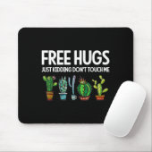 Hugs Just Kidding Don't Touch Me Funny Cactus Joke Muismat (Met muis)