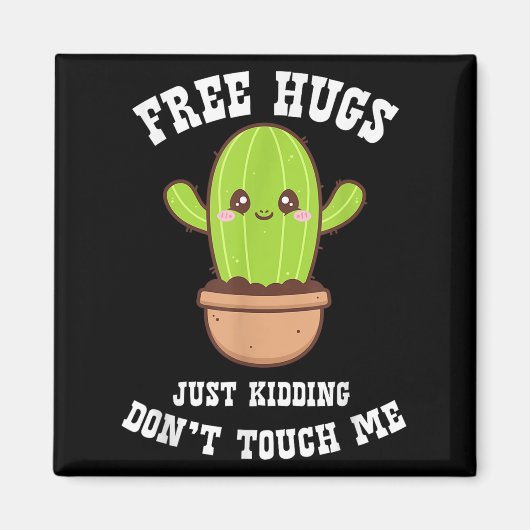 Hugs Just Kidding Don't Touch Me Funny Cactus Magneet (Voorkant)