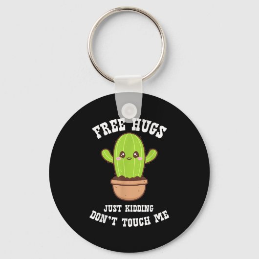 Hugs Just Kidding Don't Touch Me Funny Cactus  Sleutelhanger (Voorkant)