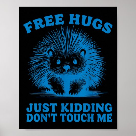 Hugs Just Kidding Don't Touch Me Hedgehog Funny Sa Poster (Voorkant)