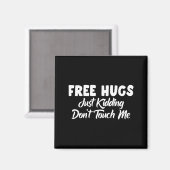Hugs Just Kidding Don't Touch Me Long Sleeve  Magneet (Voorkant / Achterkant)