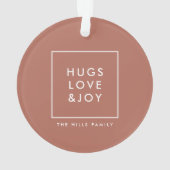 Hugs Love en Joy | Terracotta Burnt Oranje Modern Ornament (achterkant)