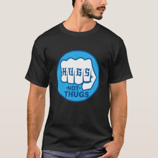 HUGS NOT THUGS T-SHIRT