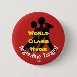 Hugs van wereldklasse - Argentine Tango Ronde Button 5,7 Cm