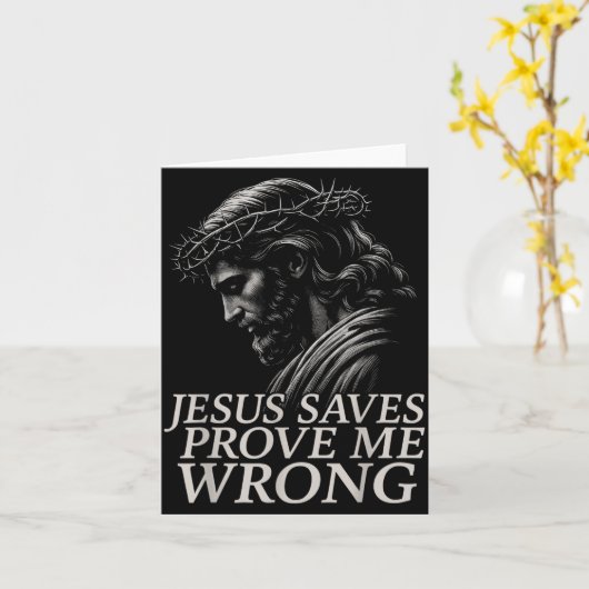 Hugvyn Jesus Saves, Prove Me Wrong Christian Faith Kaart (Gele Bloem)