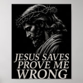 Hugvyn Jesus Saves, Prove Me Wrong Christian Faith Poster (Voorkant)