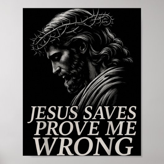 Hugvyn Jesus Saves, Prove Me Wrong Christian Faith Poster (Voorkant)