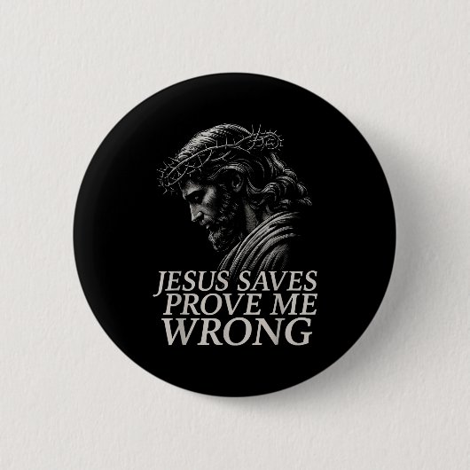 Hugvyn Jesus Saves, Prove Me Wrong Christian Faith Ronde Button 5,7 Cm (Voorkant)