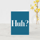 Huh_ Grappige Spreuk Kaart (Gele Bloem)