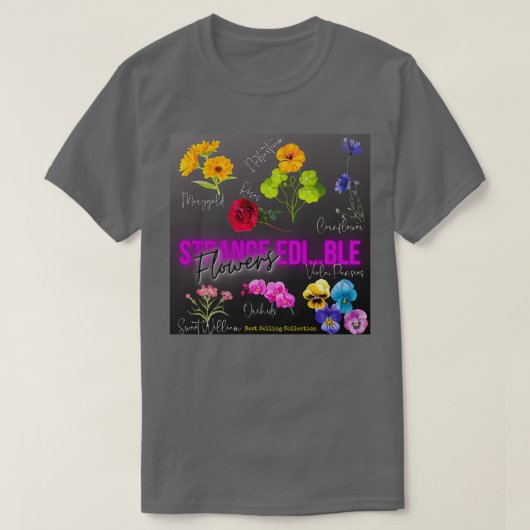 Huidig Trend Strange eetbare bloemen Collectie T-shirt (Design voorkant)