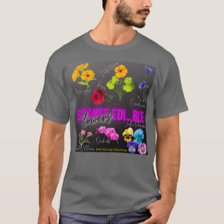 Huidig Trend Strange eetbare bloemen Collectie T-shirt