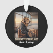 Huidige Status Vertraging Hond Grafisch Ornament (voorkant)