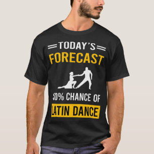 Huidige voorspelling Latijns-Amerikaanse dans T-shirt