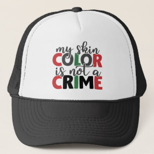 Huidkleur geen misdaad trucker pet