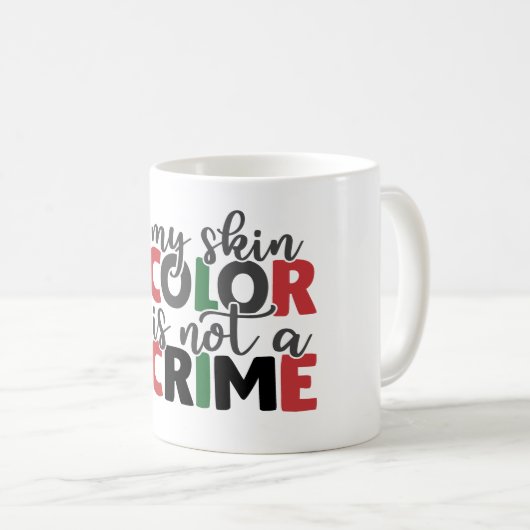 Huidkleur is geen misdaad koffiemok (Voorkant rechts)