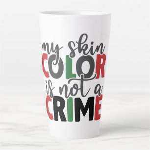 Huidkleur is geen misdaad latte mok