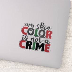 Huidkleur is geen misdaad sticker