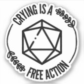 Huilen is een Free Action Funny D&D Sticker (Voorkant)