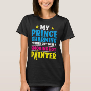 Huis Schilder Decorateur Vriendin Vrouw Mijn Prins T-shirt