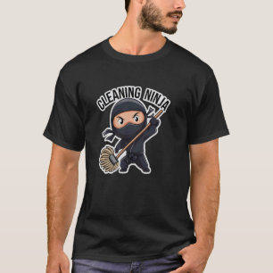 Huis SCHOONMAAK NINJA Schoonmaakteam Opruimen Netj T-shirt